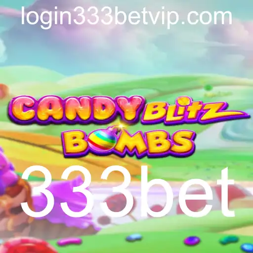 CandyBlitzBombs: Descubra o Novo Fenômeno dos Jogos com 333bet
