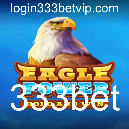 EaglePower: Um Mergulho Profundo no Mundo de 333bet